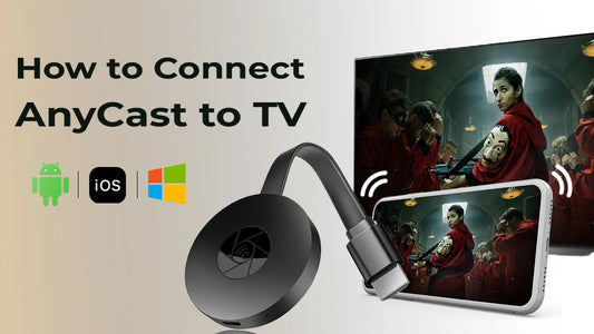How Connect AnyCast To TV